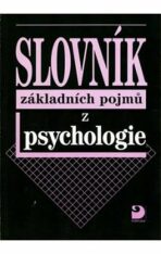 Slovník základních pojmů z psychologie - Ilona Gillernová