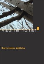 Smrt svatého Vojtěcha - Vladimír Körner