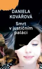 Smrt v justičním paláci - Daniela Kovářová