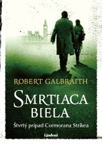Smrtiaca biela - Robert Galbraith