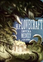 Smyčka medúzy a jiné příběhy - Howard P. Lovecraft