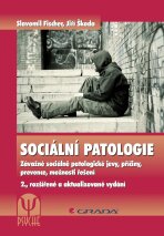 Sociální patologie - Jiří Škoda,Slavomil Fischer