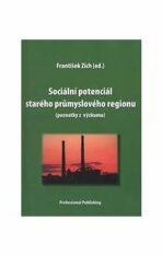 Sociální potenciál starého průmyslového - Zich František