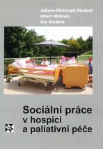 Sociální práce v hospici a paliativní péče - Johann-Christoph Student