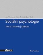 Sociální psychologie - Teorie, metody, aplikace - Ivan Slaměník, ...
