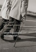 Sociální souvislosti aktivního stáří - Igor Tomeš, ...