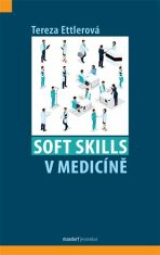 Soft skills v medicíně - Ettlerová Tereza