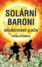 Solární baroni Organizovaný zločin - Alena Vitásková