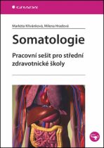 Somatologie - Pracovní sešit pro SZŠ - Markéta Křivánková