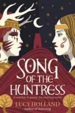 The Song of the Huntress - Lucy Holland