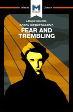 Soren Kierkegaard’s Fear and Trembling (A Macat Analysis) - Pheiffer Noble
