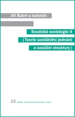 Soudobá sociologie II. - Jiří Šubrt