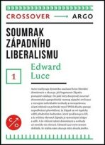 Soumrak západního liberalismu - Edward Luce