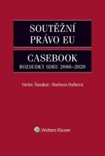 Soutěžní právo EU Casebook - Václav Šmejkal, ...