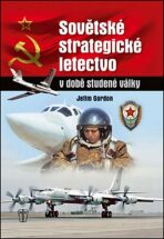 Sovětské strategické letectvo v době studené války - Jefim Gordon
