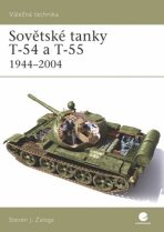 Sovětské tanky T-54 a T-55 - Steven J. Zaloga