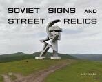 Soviet Signs & Street Relics - Damon Murray, Jason Guilbeau, ...