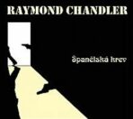 Španělská krev - Raymond Chandler, Josef Somr, ...