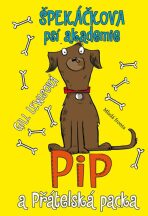 Špekáčkova psí akademie 3: Pip a Přátelská packa - Gill Lewisová