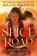 Spice Road: A Sunday Times bestselling YA fantasy set in an Arabian-inspired land - Ibrahim Maiya