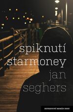Spiknutí Starmoney - Jan Seghers