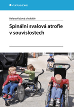 Spinální svalová atrofie v souvislostech - kolektiv a,Helena Kočová