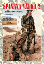 Špinavá válka 2. Alžírsko 1954-1962 - Lutz Andreas