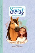 Spirit Volnost nadevše Lucky: Můj deník - Stacia Deutschová