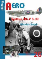 Aero č.26  Spitfire Mk. V  3.díl AERO č.26 - Miroslav Šnajdr