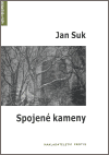 Spojené kameny - Jan Suk