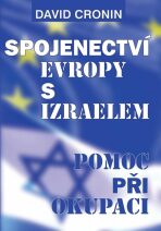 Spojenectví Evropy s Izraelem - David Cronin