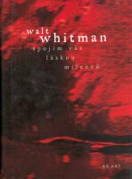 Spojím vás láskou milenců - Walt Whitman