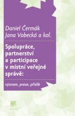 Spolupráce, partnerství a participace v místní veřejné správě - Tomáš Kostelecký, ...