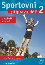 Sportovní příprava dětí 2 - zásobník cvičení - Tomáš Perič