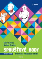 Spoušťové body - Praktický průvodce terapií - Clair Davies,Amber Davies