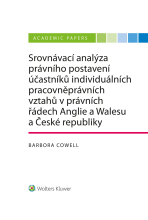 Srovnávací analýza právního postavení účastníků individuálních pracovněprávních vztahů v právních řádech Anglie a Walesu a České republiky - Barbora Cowell