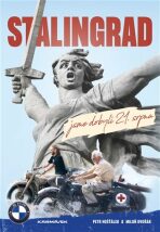 Stalingrad jsme dobyli 21.srpna - Petr Hošťálek, ...