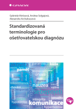 Standardizovaná terminologie pro ošetřovatelskou diagnózu - Gabriela Vörösová, ...