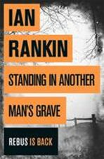 Standing in Another Man´s Grav - Ian Rankin