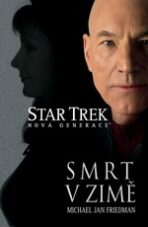 Star Trek nová generace - Smrt v zimě - Michael Jan Friedman, ...