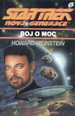 Star Trek (NG) 06: Boj o moc - Howard Weinstein