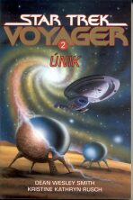 Star Trek Voyager 2 - Únik - Dean Wesley Smith