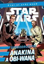 Star Wars Dobrodružství Anakina a Obi-Wana - Cavan Scott