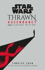 Star Wars - Thrawn Ascendence: Chaos Rising - Timothy Zahn