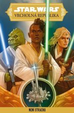 Star Wars – Vrcholná Republika – Není strachu - kolektiv autorů