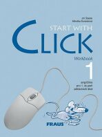 Start with Click 1 - Pracovní sešit - Jiří Šádek
