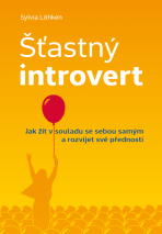 Šťastný introvert - Sylvia Löhken