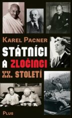 Státníci a zločinci XX. století - Karel Pacner
