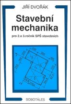 Stavební mechanika pro 2. a 3. ročník SPŠ - Jiří Dvořák