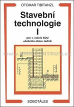 Stavební technologie I. pro SOU - Otomar Tibitanzl
